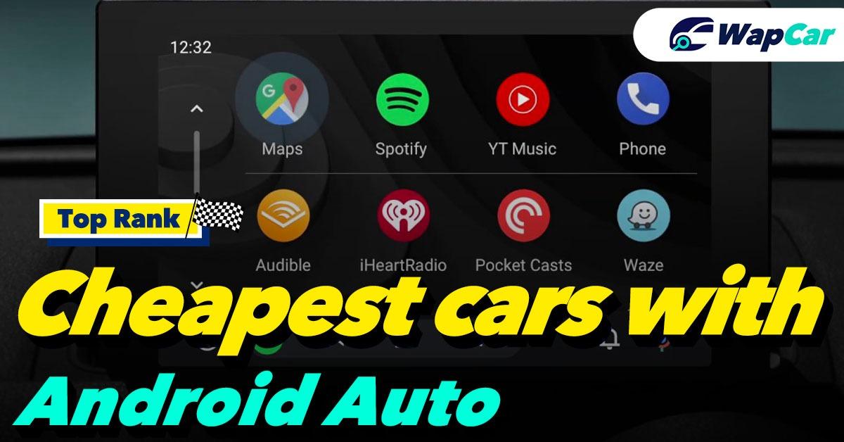 A new car with Android Auto from just RM50k? Here's the list of the cheapest cars with it 01