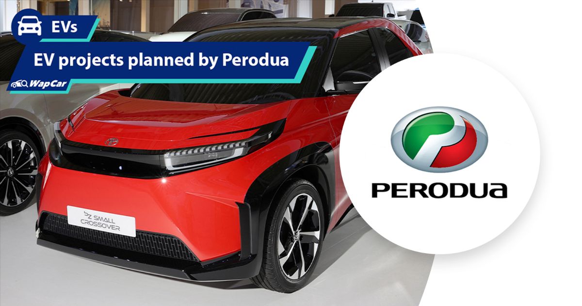 Perodua EVs planned; Malaysia targets EVs to make up 15% of TIV by 2030 01